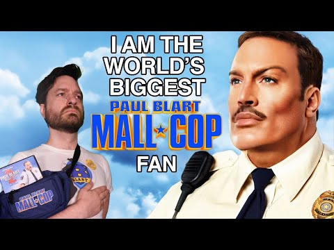 I am the world's biggest "Paul Blart: Mall Cop" fan!