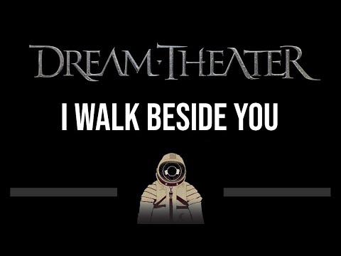 Dream Theater • I Walk Beside You (CC) (Upgraded Video) 🎤 [Karaoke] [Instrumental Lyrics]