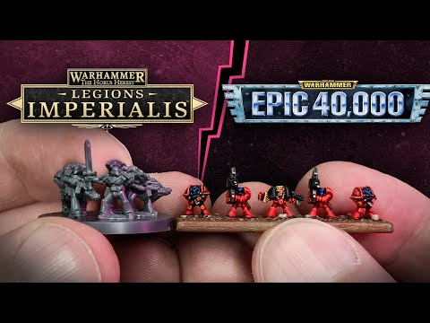 Legion Imperialis vs Epic 40.000 SCALE COMPARISON: 6mm, 8mm, 10mm, or what?!