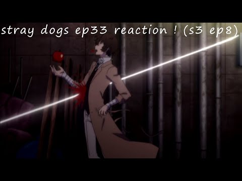 ITS CANNIBLE TIME~stray dogs ep33 reaction ! (s3 ep8)