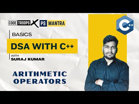 ARITHMETIC OPERATOR | LECTURE-7 | BY SUARJ SIR | PsMantra X CodeTroops