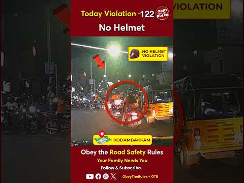 TODAY VIOLATION - 122 Protect your Ride with Helmet #chennaitrafficpolice #obeytherules #otr