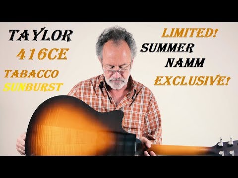 2018 Taylor 416CE Summer NAMM Exclusive