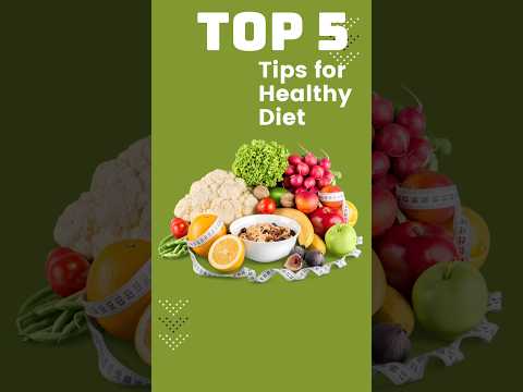 TOP 5 TIPS FOR A HEALTHY DIET #shortsfeed #shorts #shortsviral #viral #shortsyoutube