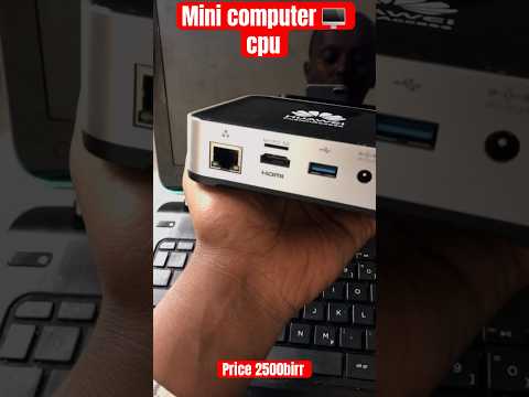 Mini computer #computer #cpu #ethiopia