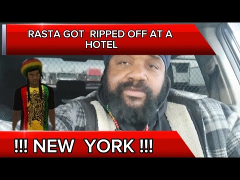 JAMAICAN RASTA GOT RIPPED OFF IN A HOTEL  NYC