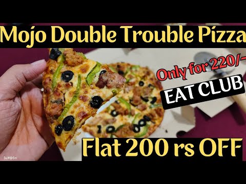 MOJO Pizza Double Trouble Review | Get ₹200 Off EatClub Offer | Honest MOJO Pizza Review