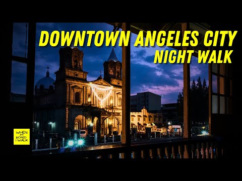 ANGELES CITY | WALKING TOUR | WHEN IM BORED I WALK