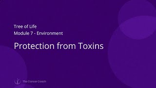 Introduction to Tree of Life Module 7 - Environment and Protection from Toxins