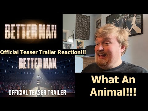 What An Animal!!! Better Man Official Teaser Trailer Reaction!!!