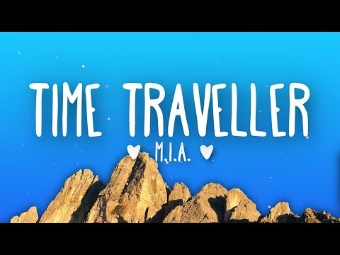 M.I.A - Time Traveller (Lyrics) TikTok Song