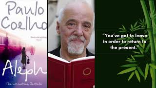 Aleph by Paulo Coelho | Book Review | Book Quotes | Quick Watch