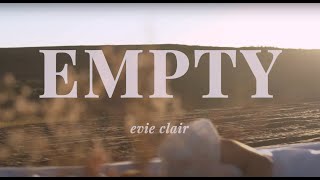 Empty by Evie Clair (Official Music Video)