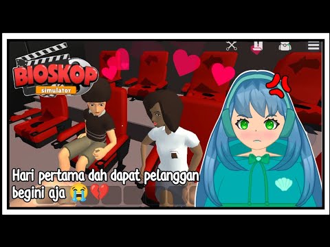 Pelanggan oh Pelanggan || Bioskop simulator Indonesia ||