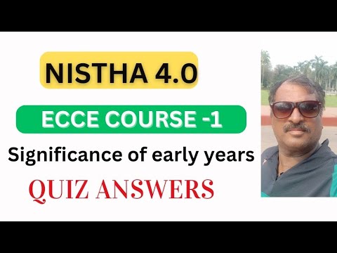 #Nishta 4.0 ECCE course 1 #Significance of early years #Quiz answers #