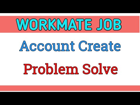 Workmate Job Account Create Problem Solve|Workmate Job এ Account Create সমস্যার সমাধান|