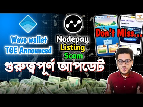 Wave Wallet TGE Announced | Nodepay Listing Date Update | Wave Wallet Update | Nodepay Withdrawal