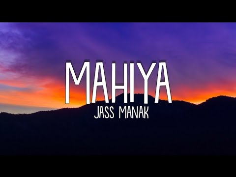 Mahiya (Lyrics) - Jass Manak | Love Thunder | Rajat Nagpal | LyricsStore 04 | LS04