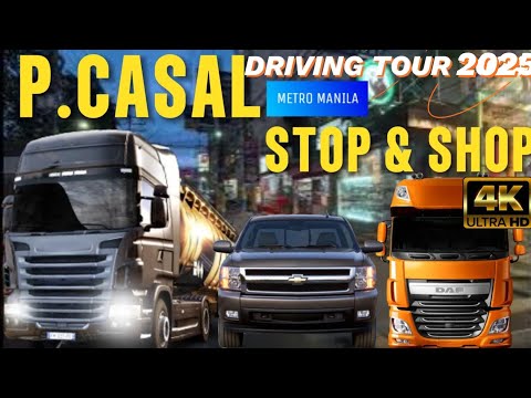 [4K] DRIVING TOUR 2025 || ALONG P.CASAL STREET TO STOP & SHOP MANILA