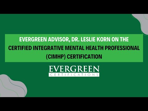 Dr. Leslie Korn on Becoming a Certified Integrative Mental Health Professional (CIMHP)