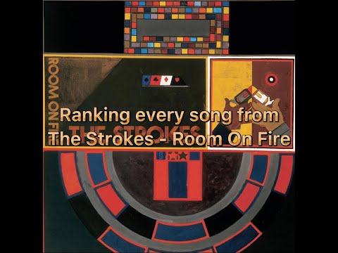 Ranking every song from The Strokes - Room On Fire