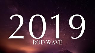 Rod Wave - 2019 (lyrics)