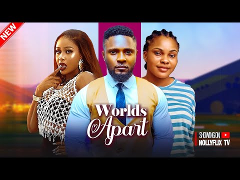 Worlds Apart - Maurice Sam, Sarian Martin, Uche Montana  | 2024 Latest Nigerian Love Movie