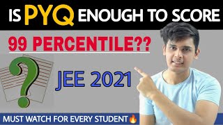 🔥Is PYQ enough to score 99+ percentile?| jee main 2022 |