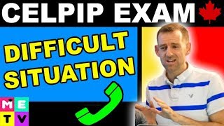 CELPIP Exam Speaking Practice | Difficult Situation