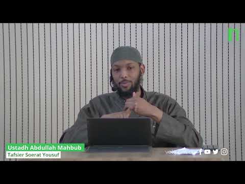 Ustadh Abdullah Mahbub - Tafsier Soerat Yousuf