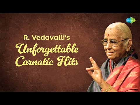 R. Vedavalli's Unforgettable Carnatic Hits | Karunai Begada | Avalokayata | Carnatic Classical Music