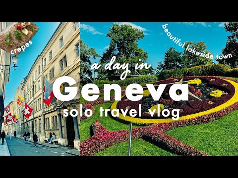 Geneva travel vlog🇨🇭Switzerland🇨🇭solo trip guide, lake geneva,walking, food