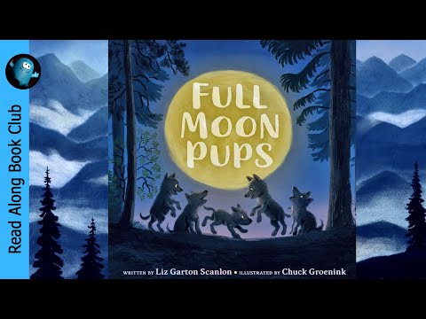 🌕 FULL MOON PUPS 🐺 A Read Along Book About Wolves