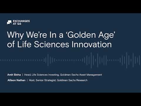 Why We’re In a ‘Golden Age’ of Life Sciences Innovation