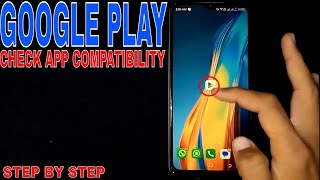 ✅  How To Check For App Compatibility On Google Play Store 🔴