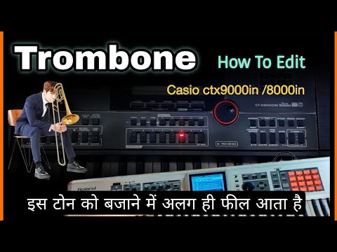 Trombone - How To Edit Best Trumbone Tone On Casio Ctx9000in 🔥🔥