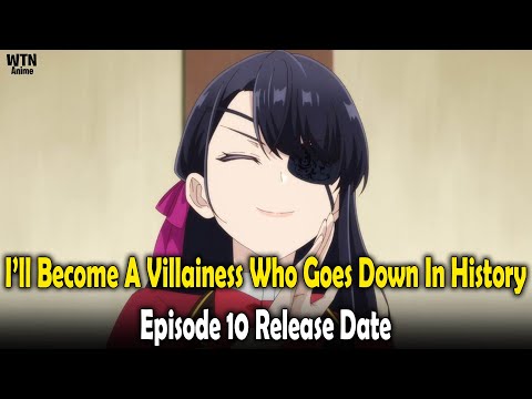 I’ll Become A Villainess Who Goes Down In History Episode 10: Release date and where to stream