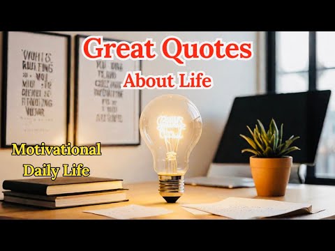 Best Short Quotes About Life That Will Motivate You Every Day / About Life Motivational