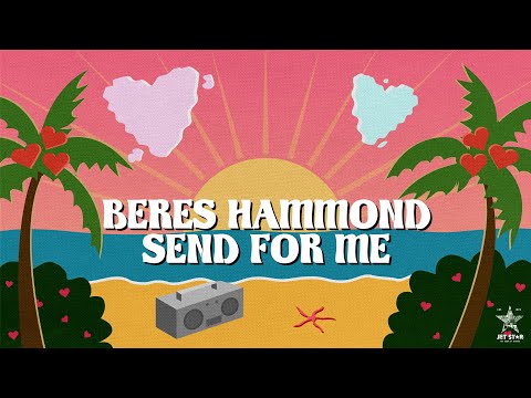 Beres Hammond - Send for Me (Official Audio) | Jet Star Music