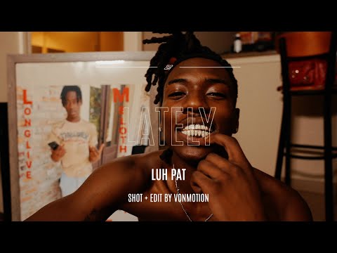 Luh Pat - Lately