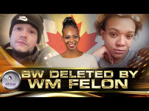 Toronto Black Woman Deleted By White, Convicted Felon Boyfriend