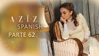 Aziz Spanish | Parte 62