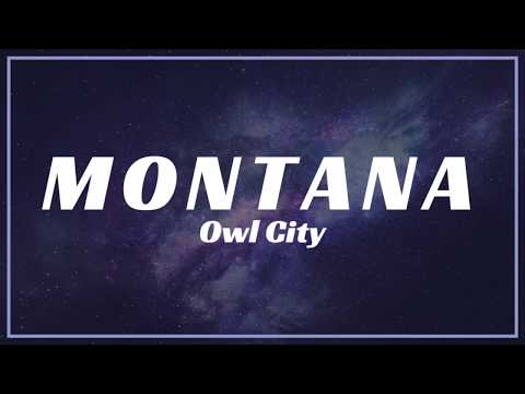 Owl City - Montana | Lyrics