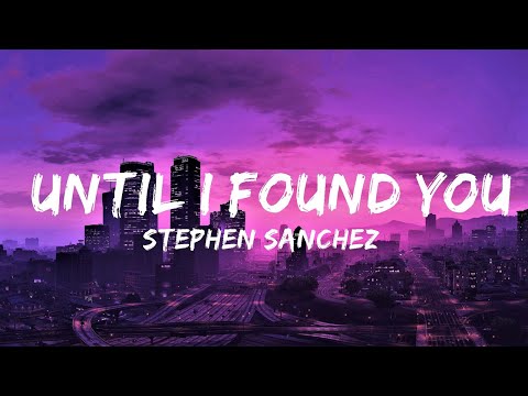 Stephen Sanchez, Em Beihold - Until I Found You (Lyrics) | Lyrics Video (Official)