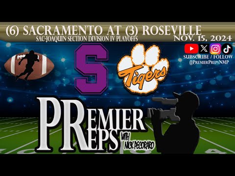 (6) SACRAMENTO AT (3) ROSEVILLE FOOTBALL | NOV. 15, 2024