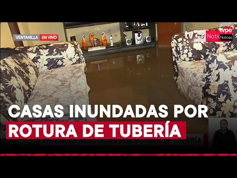 Ventanilla: viviendas afectadas por rotura de tubería