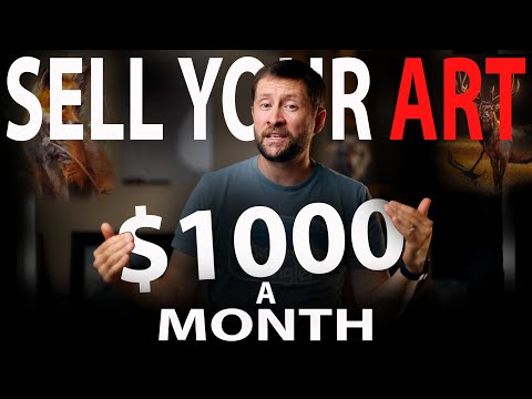 How to Start Selling Your Art $1000 a month