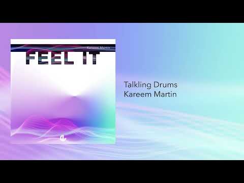 Kareem Martin - Talking Drums