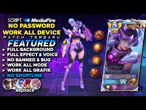 Script Skin Wanwan Collector Pixel Blast No Password Mediafire | Full Effect & Voice - Latest Patch