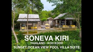 SONEVA KIRI - KOH KOOD THAILAND - Sunset Ocean View Pool Villa Suite